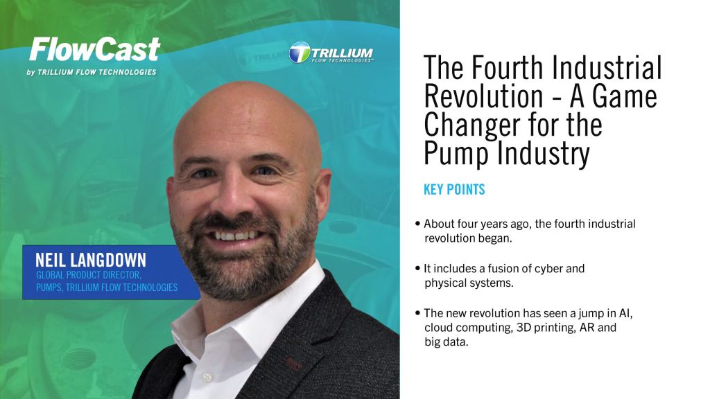 The Fourth Industrial Revolution - A Game Changer for the Pump Industry FlowCast with Neil Langdown